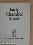 Early Chamber Music/Violin Duos/Violin Trios/Trios for two violins and violoncello/Early Pieces for two and three violoncellos/Early Baroque Works for Strings/Early Music for flute and guitar (minikönyv)