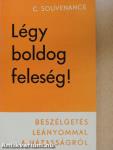 Légy boldog feleség!