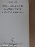 Egy magyar nábob/Kárpáthy Zoltán/A kőszívű ember fiai