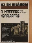 A harmadik honalapítás