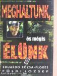 Meghaltunk, és mégis élünk