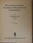 Die maschinentechnischen Grundlagen der Kunststoff- und Gummi-Industrie