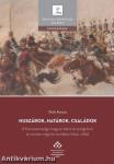 Huszárok, határok, családok - A franciaországi magyar katonai emigráció az ancien régime korában (1692-1789)