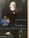 Emlékezés dr. felpéczi Petz Lajosra