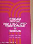 Problem Solving and Structured Programming in Fortran