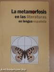 La metamorfosis en las literaturas en lengua espanola