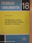 Mezőgazdasági területek agroökogeográfiai kutatása, tipizálása és értékelése