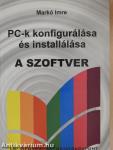 PC-k konfigurálása és installálása - A szoftver