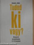 Tudod ki vagy?
