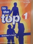 To the Top 1. - Teacher's book