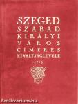 Szeged szabad királyi város címeres kiváltságlevele