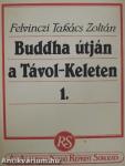 Buddha útján a Távol-Keleten I-II.