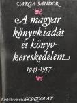 A magyar könyvkiadás és könyvkereskedelem 1945-1957