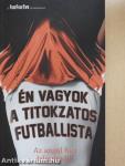 Én vagyok a titokzatos futballista