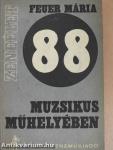 88 muzsikus műhelyében