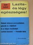 Lazíts és légy egészséges!