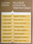 Tallózás nyelvünk történetében