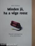 Minden jó, ha a vége rossz