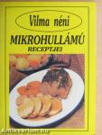 Vilma néni mikrohullámú receptjei