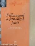 Félhanggal a felhangok felett