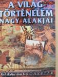 A világtörténelem nagy alakjai