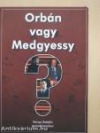 Orbán vagy Medgyessy?