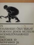 29. Vásárhelyi Őszi Tárlat - 1982. október 10-november 28.