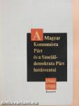 A Magyar Kommunista Párt és a Szociáldemokrata Párt határozatai 1944-1948