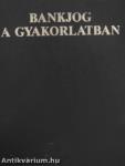 Bankjog a gyakorlatban