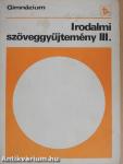 Irodalmi szöveggyűjtemény III.