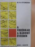 A vezérkar a háború éveiben