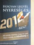 Hogyan legyél nyereséges 2012-ben?