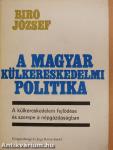 A magyar külkereskedelmi politika (dedikált példány)