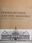 Európai bútorok a XV-XVII. században