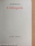 A felforgatók