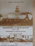 Bozmánszky Gyárfás bencés (1873-1958) önéletrajzának és naplóinak tükrében