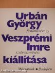 Urbán György festőművész és Veszprémi Imre szobrászművész kiállítása (dedikált és aláírt példány)