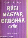 Régi magyar orgonák - Győr