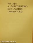 A "Zarathustra": Egy lázadás labirintusai