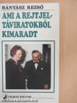 Ami a rejtjeltáviratokból kimaradt