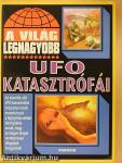 A világ legnagyobb UFO katasztrófái