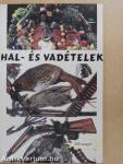 Hal- és vadételek