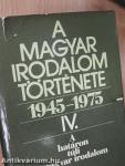 A magyar irodalom története 1945-1975. I-IV.