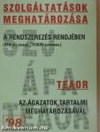 Szolgáltatások meghatározása a rendszerezés rendjében az ágazatok tartalmi meghatározásával