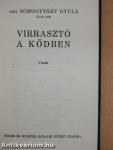 Virrasztó a ködben/A virágember/Utolsó szárnycsapás/A fiú nem üthet vissza