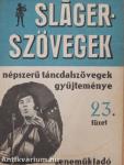 Slágerszövegek 23.