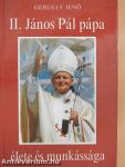 II. János Pál pápa élete és munkássága