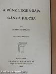 A pénz legendája/Gányó Julcsa