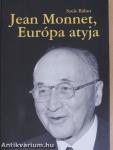 Jean Monnet, Európa atyja