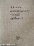 A kísérleti orvostudomány vizsgáló módszerei I. (töredék)